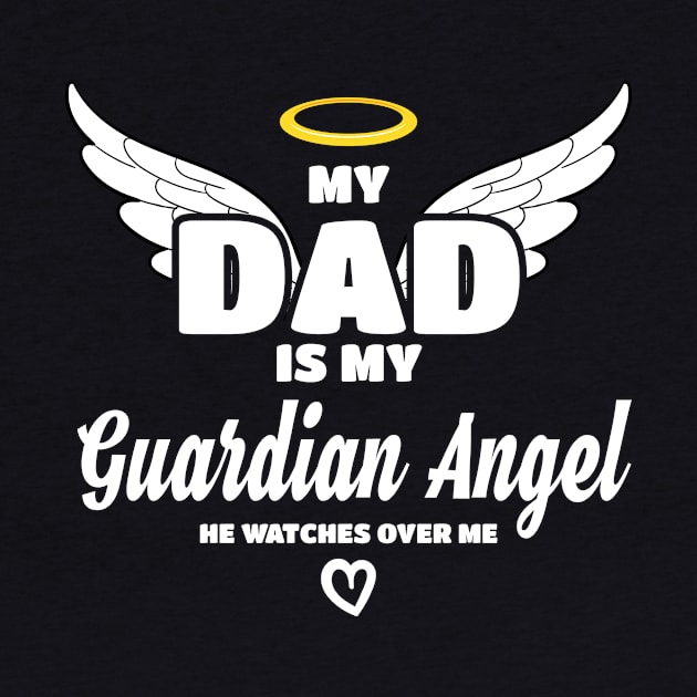 My Dad Is My Guardian Angel He Watches Over Me In Memory Gift by Tracy